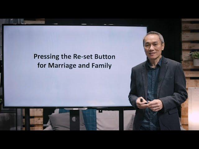 Pressing the Reset Button for Marriage & Family | Jason Wong