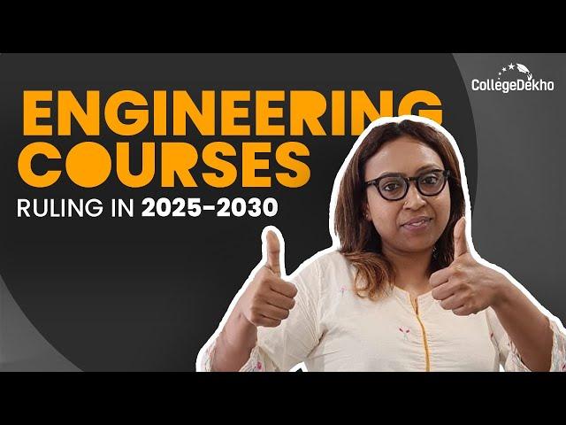 Top Engineering Courses 2025-2030: Best Colleges, Fees & ROI Explained! | CollegeDekho