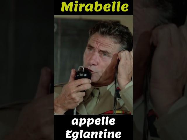 La 7ème compagnie Mirabelle appelle églantine . Mais où est donc passée la 7ème compagnie