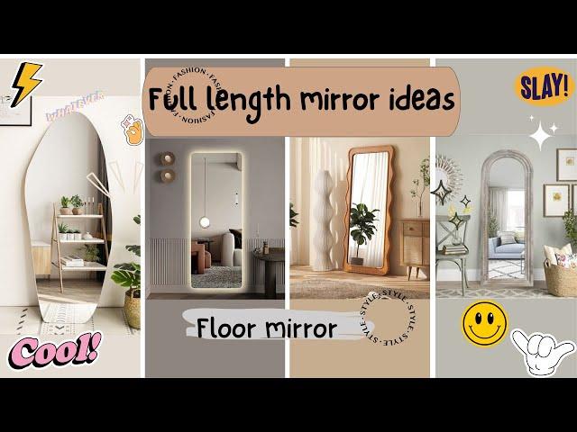 full length mirror| Full length wall mirror ideas|floor mirror