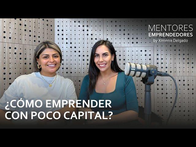 ¿Cómo emprender con poco capital? - Mentores Emprendedores #18