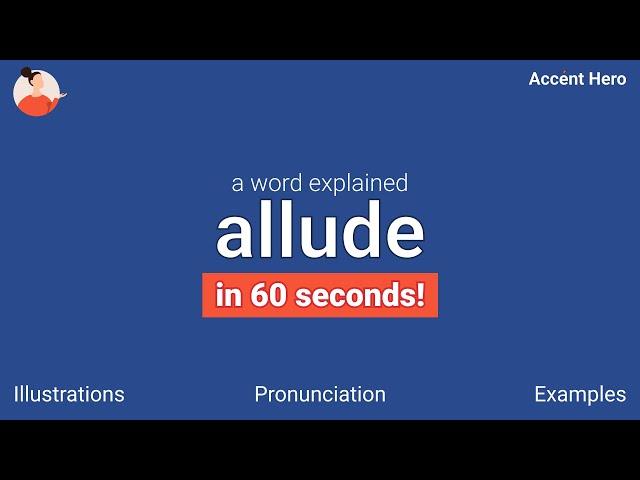 ALLUDE - Meaning and Pronunciation