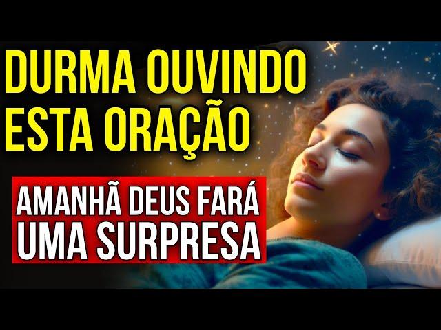 2 HORAS DE ORAÇÕES DE PODER E FÉ PARA DORMIR COM DEUS ESPERANDO UMA SURPRESA NA MANHÃ SEGUINTE