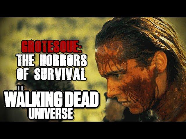 Grotesque: The Horrors of Survival | The Walking Dead Universe Lore