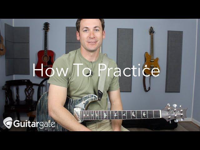 How To Practice Guitar - You Don't Need An Hour A Day