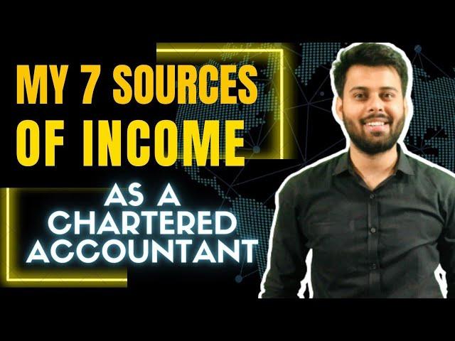 My Sources of Income REVEALED  || Work Smarter & Monetize your skills || CA Mohit Patidar