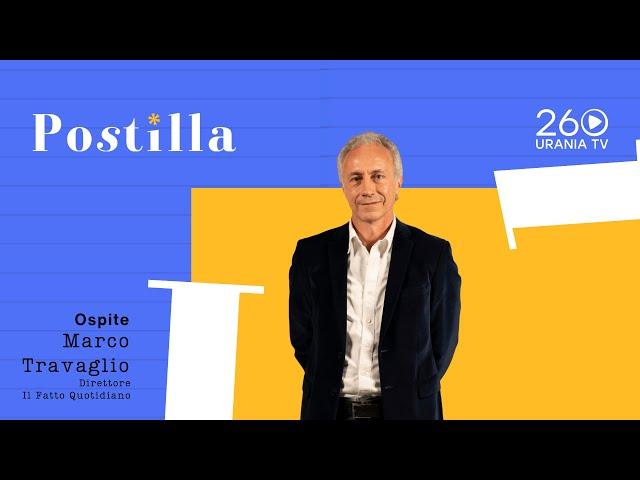 Postilla | Marco Travaglio, Direttore Il Fatto Quotidiano