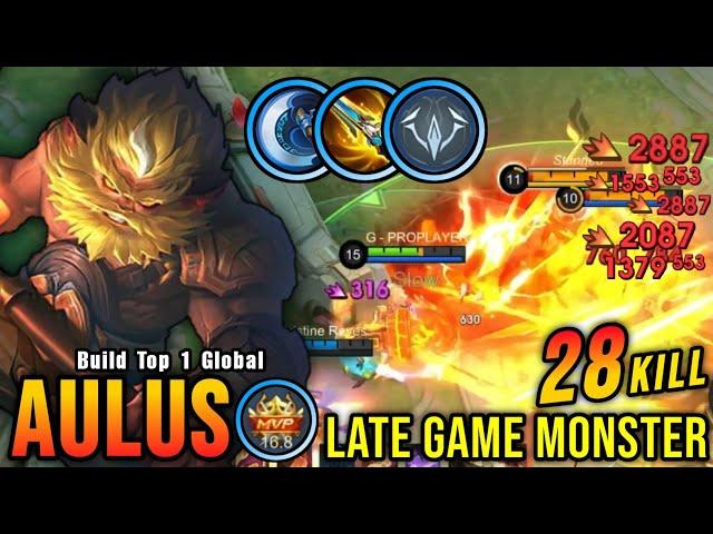 28 Kills!! New OP Build Aulus Late Game Monster!! - Build Top 1 Global Aulus ~ MLBB