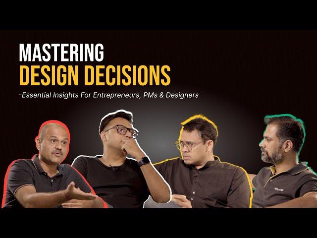 Mastering Design Decisions - Essential Insights for Entrepreneurs, PMs & Designers