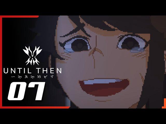 Until Then - Gameplay Walkthrough Part 7