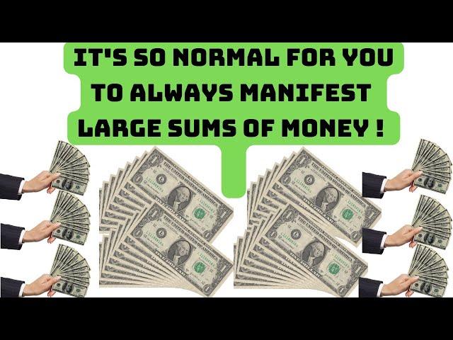 Money Magnet Affirmations | U Always Manifest Large Sums Of Money | It's Your New Normal