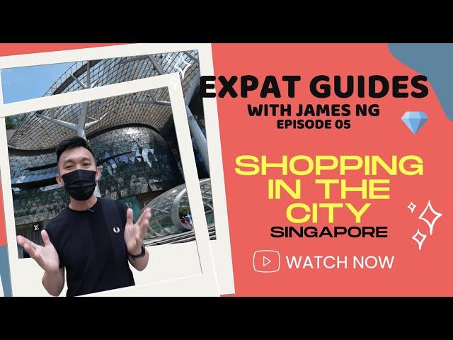 𝐒𝐡𝐨𝐩𝐩𝐢𝐧𝐠 𝐢𝐧 𝐭𝐡𝐞 𝐂𝐢𝐭𝐲 𝐢𝐧 𝐒𝐢𝐧𝐠𝐚𝐩𝐨𝐫𝐞 𝐄𝐱𝐩𝐚𝐭 𝐆𝐮𝐢𝐝𝐞