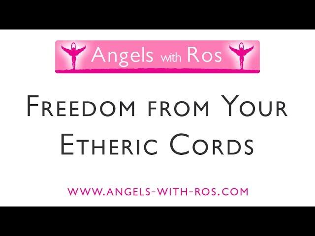 Freedom from Your Etheric Cords with Archangel Michael -  Guided Visualisation / Meditation