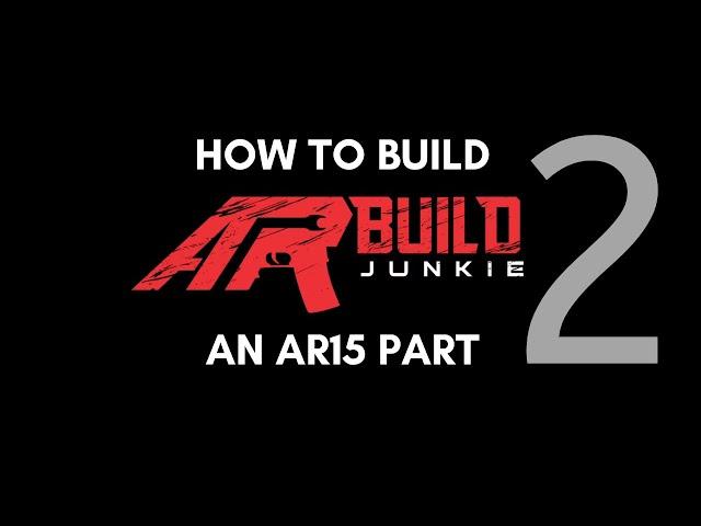 How to Build an AR-15 Upper Receiver - Part 2 - Installing the Dust Cover