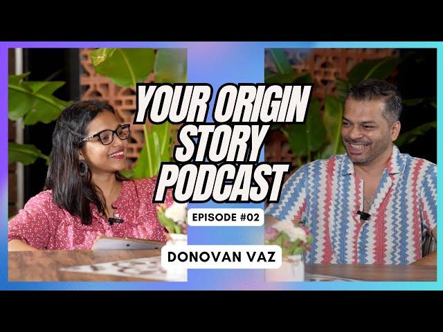 Donovan Vaz | From Race Cars to Goa’s Best Bars | Your Origin Story - Episode 02