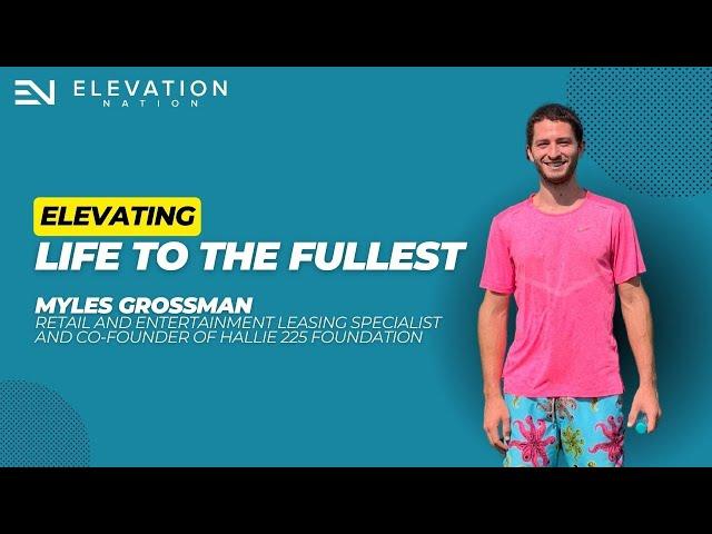 Elevating Life to the Fullest | Real Estate Specialist and Co-founder of Hallie 225 - Myles Grossman