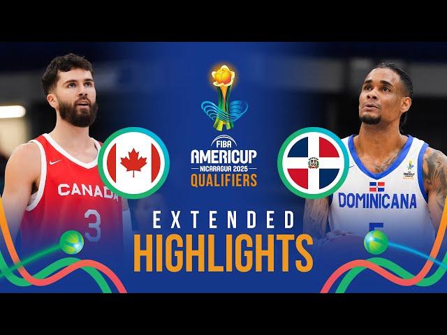 Canada  vs Dominican Republic   | Extended Highlights | FIBA AmeriCup 2025 Qualifiers 2025