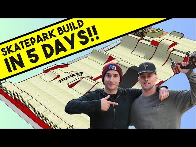 BUILDING A SKATEPARK IN 5 DAYS!