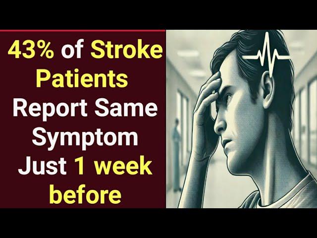 Mini-Stroke Warning: Symptom 43%Patients Experience 1 Week Before