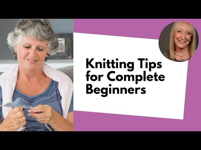 Knitting Tips for Beginners from the Fabulous Nancy Queen