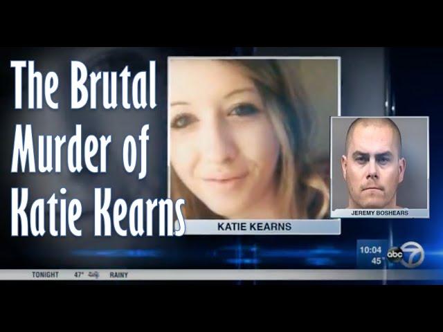 The Brutal Murder of Katie Kearns