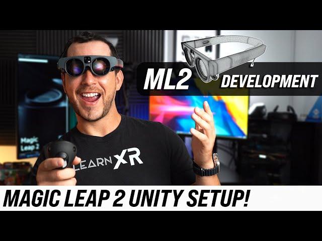 How To Get Started With Magic Leap 2 Development? (Tools & Unity Setup)