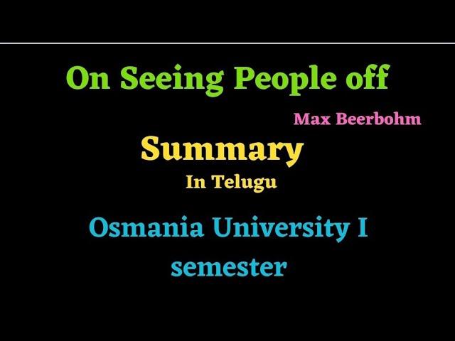 On Seeing People off by Max Beerbohm, OU Degree I semester... Summary and Explanation in Telugu