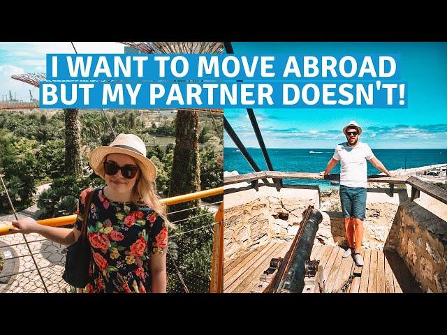 I Want To Move Abroad... But My Partner Doesn't?!