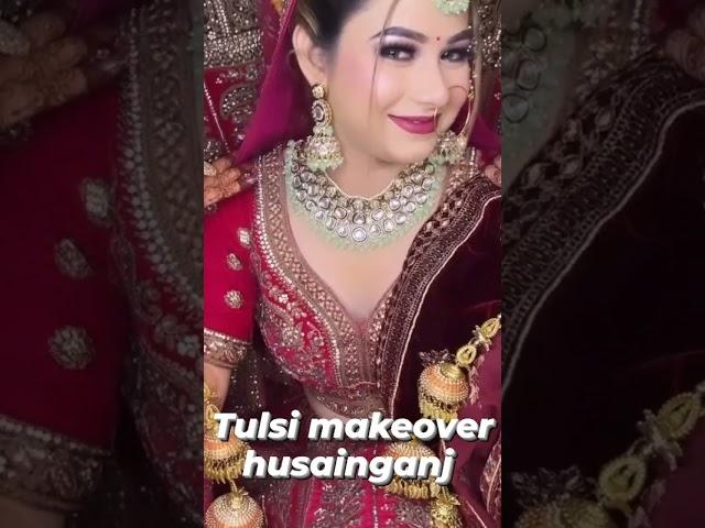 bridal makeup || myself Siya Patel makeup artist husainganj Fatehpur Tulsi makeover