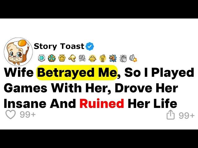 (Full Story) Wife Betrayed Me, So I Played Games With Her, Drove Her Insane And Ruined Her Life