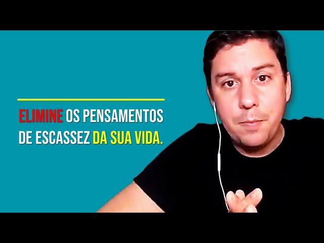 Elimine Os Pensamentos De Escassez Da Sua Vida... | André Lima | EFT