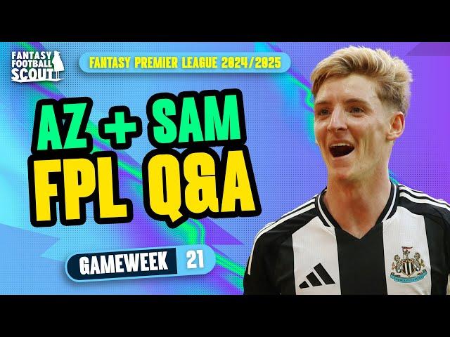 FPL GW21 Q&A! ⁉️ | AZ + SAM! | Fantasy Premier League Tips 2024/25