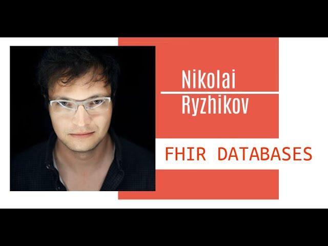 FHIR DATABASES / Nikolai Ryzhikov