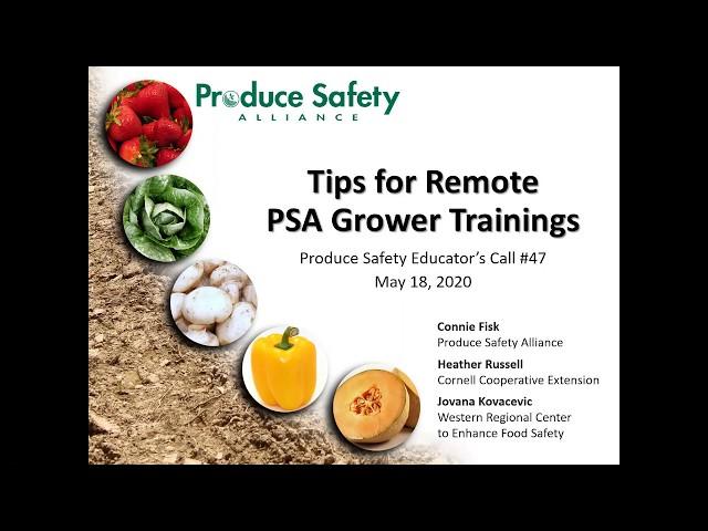 Produce Safety Educators Call #47: Tips for Remote PSA Grower Trainings