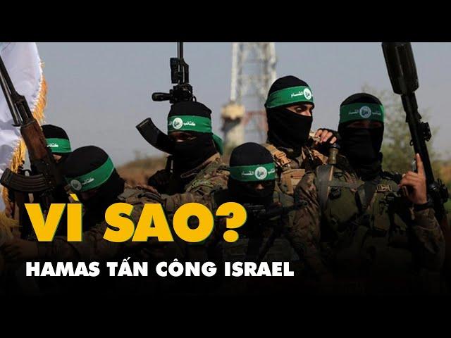 Hamas là ai, vì sao tấn công Israel?