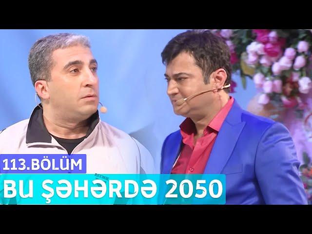 Bu Şəhərdə 2050 - 113.Bölüm