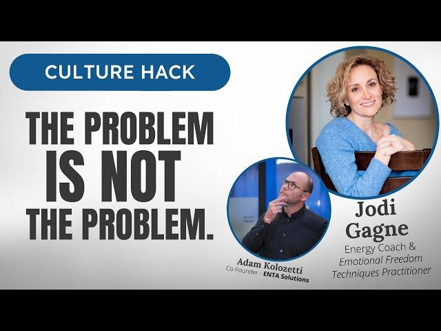 The Problem Is Not The Problem | Culture Hack | Calgary Business