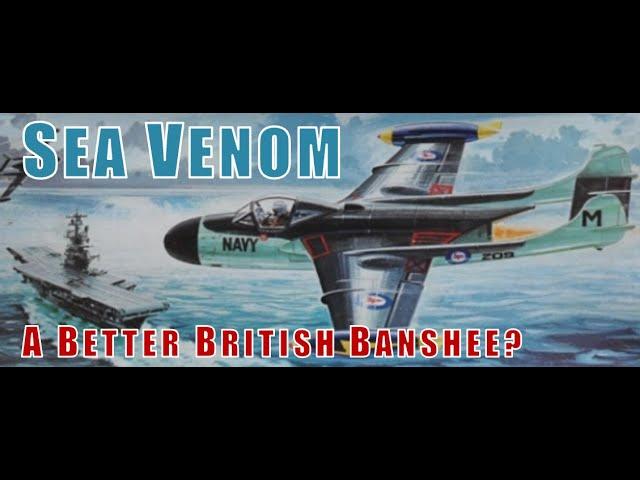 The Royal Navy's Sea Venom Was One Of The Best Straight Winged Jet Fighters