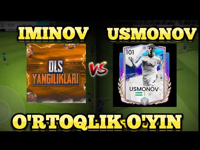 DLS 24 O'rtoqlik o'yini USMONOV vs IMINOV | DLS 24 UZBEK TILIDA