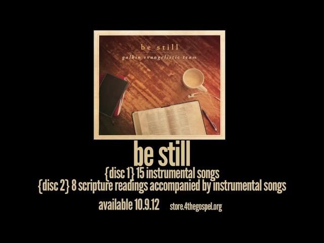 Be Still - CD Promo Video - 4thegospelministries