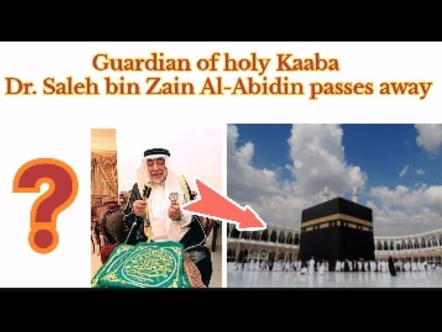 Guardian of holy Kaaba Dr. Saleh bin Zain Al-Abidin passes away