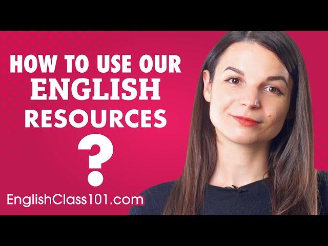 5 Tips for Getting the Most Out of our English Resources