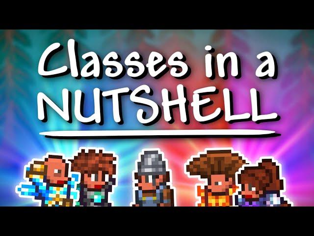 Terraria - 1.4.2.3 Classes in a NUTSHELL (just skip THAT one...)