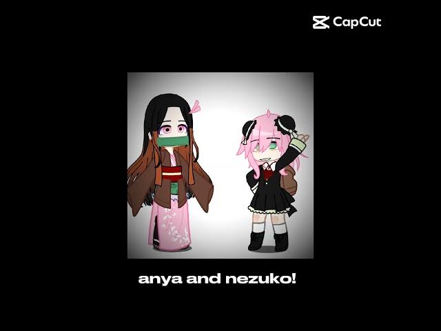 nezuko meet's anya!!