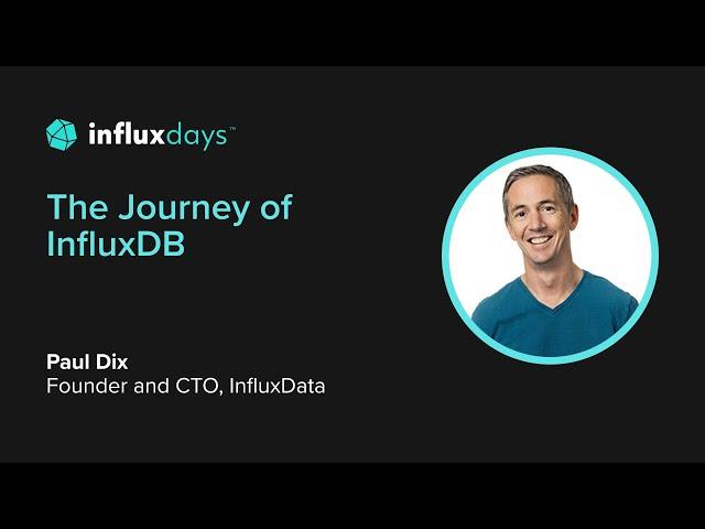 Paul Dix [InfluxData] The Journey of InfluxDB | InfluxDays 2022
