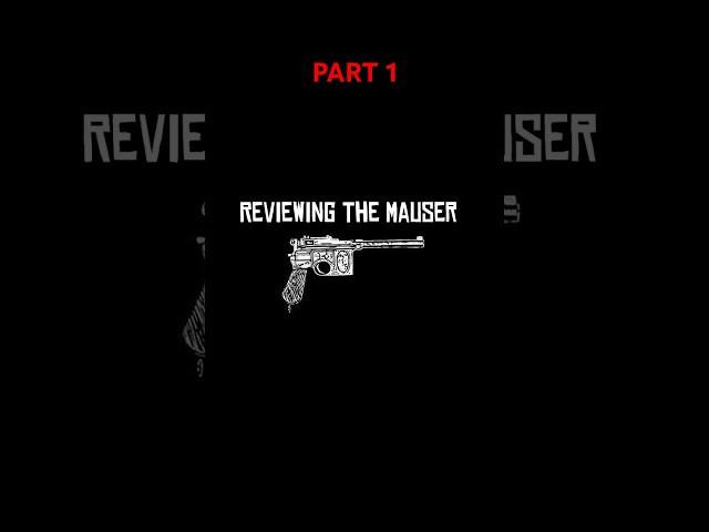 Máuser Review Pt1 #reddeadredemption #rdr #reddeadredemtion2 #rdr2 #mauser #review