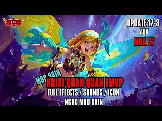 [ Update 17.8 ] Mod Skin Krixi Quán Quân FMVP Full Hiệu Ứng Âm Thanh Chiêu Thức Mới | Ngọc Mod Skin