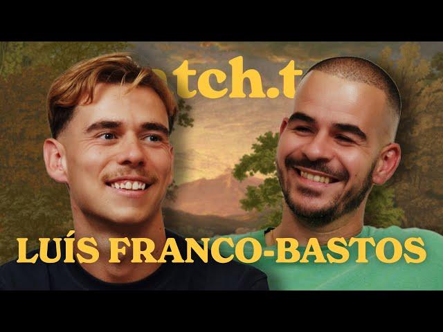 LUÍS FRANCO-BASTOS | watch.tm 16