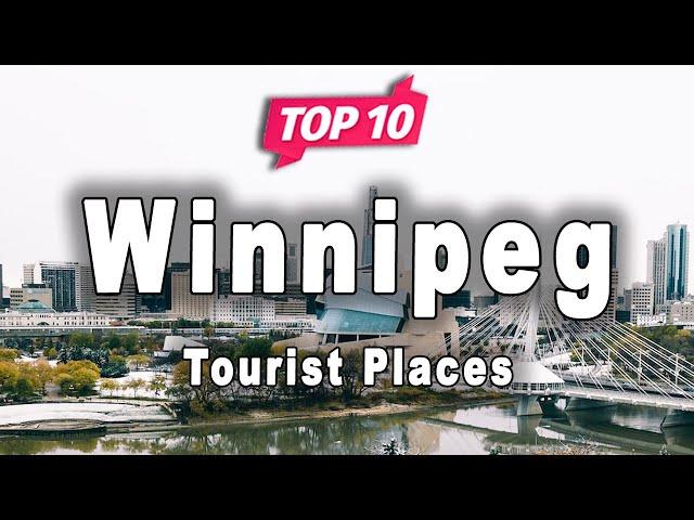 Top 10 Places to Visit in Winnipeg, Manitoba | Canada - English