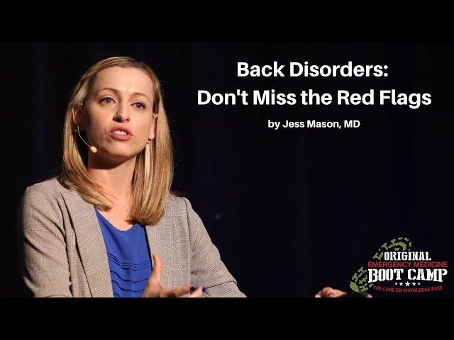 Back Disorders: Don't Miss the Red Flags | The EM Boot Camp Course